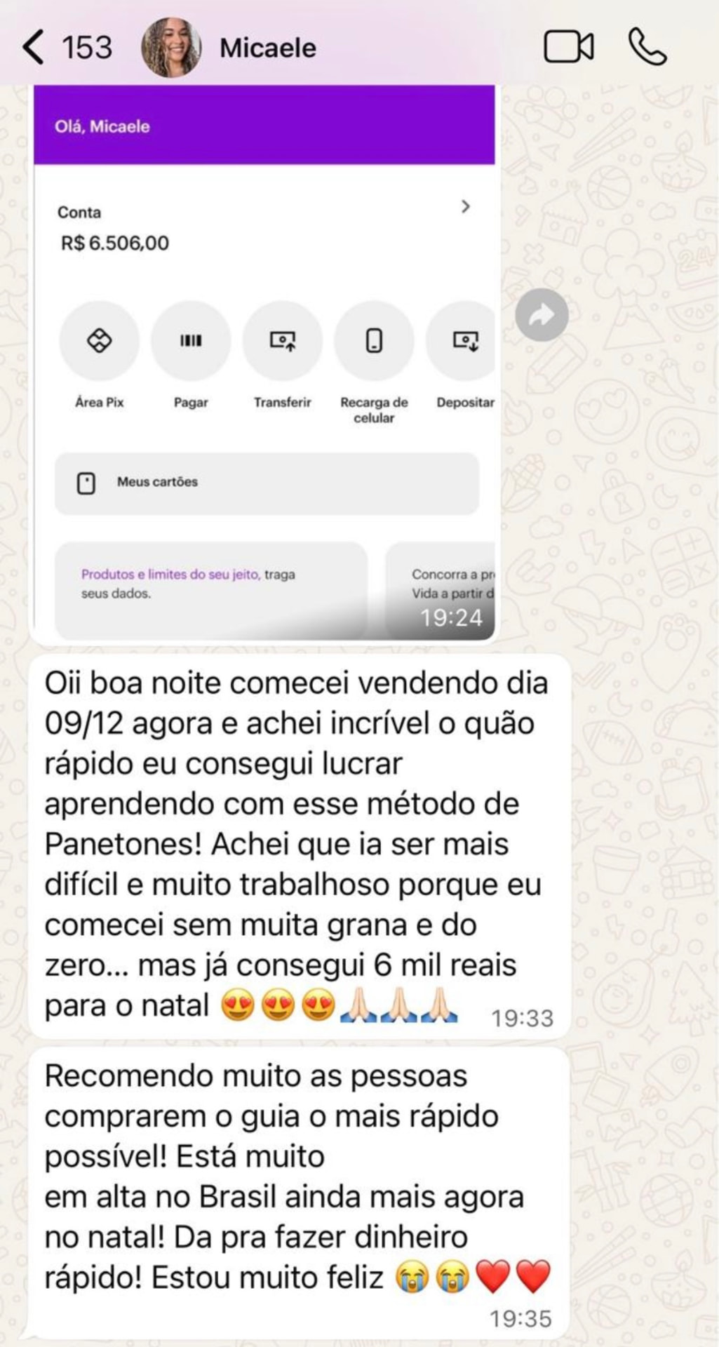 Print do depoimento de Micaele: começou do zero e já conseguiu 6 mil reais para o Natal